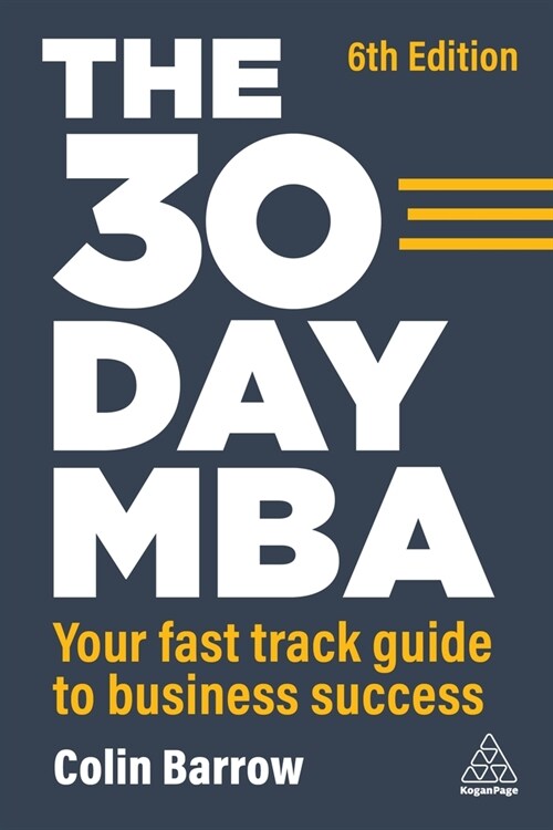 The 30 Day MBA: Your Fast Track Guide to Business Success (Hardcover, 6)