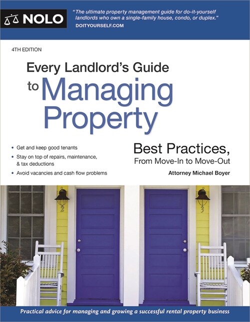 Every Landlords Guide to Managing Property: Best Practices, from Move-In to Move-Out (Paperback)