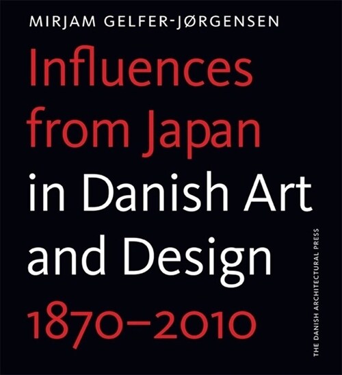 Influences from Japan in Danish Artand Design (Hardcover)