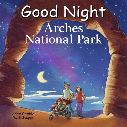 Good Night Arches National Park (Board Books)