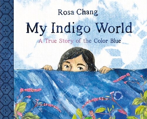 My Indigo World: A True Story of the Color Blue (Hardcover)