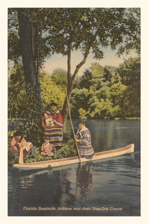 Vintage Journal Seminole Indians Dug-Out Canoe (Paperback)