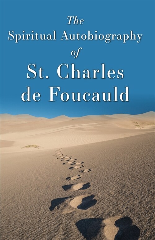 The Spiritual Autobiography of Charles de Foucauld (Paperback)