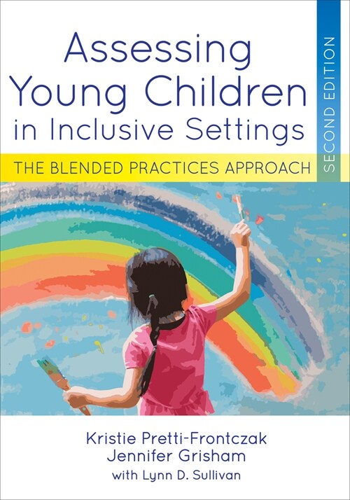Assessing Young Children in Inclusive Settings: The Blended Practices Approach (Paperback, 2, Second Edition)