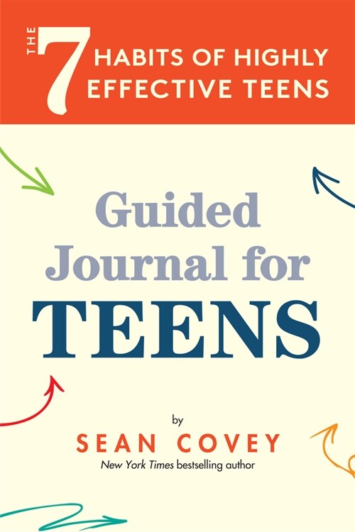 The 7 Habits of Highly Effective Teens: Guided Journal (Ages 12-17) (Paperback)