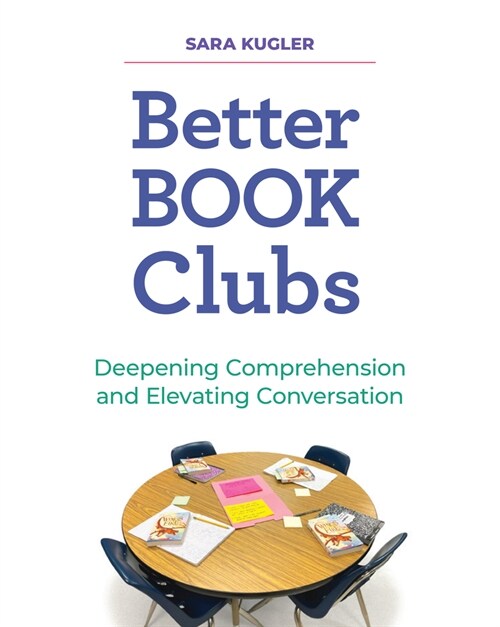 Better Book Clubs: Deepening Comprehension and Elevating Conversation (Paperback)