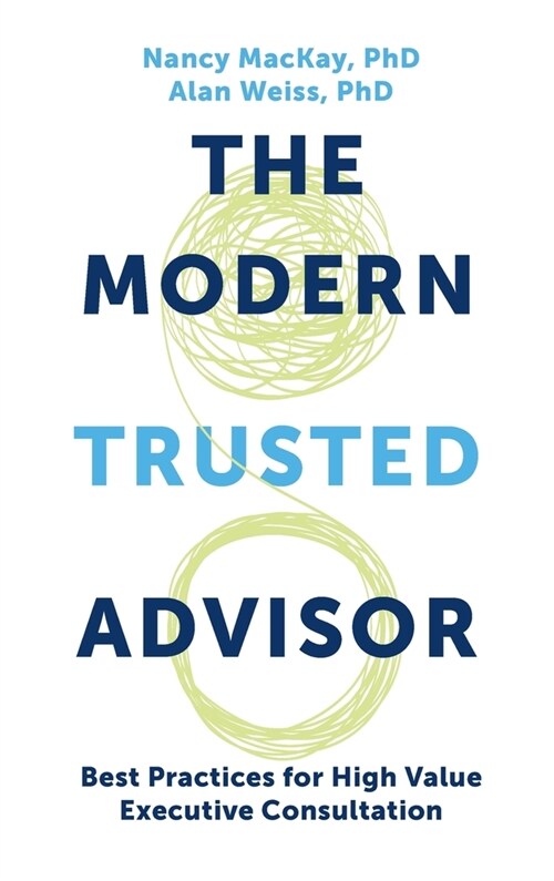 Modern Trusted Advisor: Best Practices for High Value Executive Consultation (Hardcover)