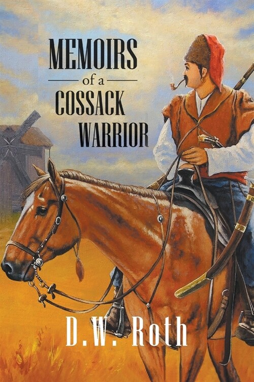 Memoirs of a Cossack Warriors (Paperback)