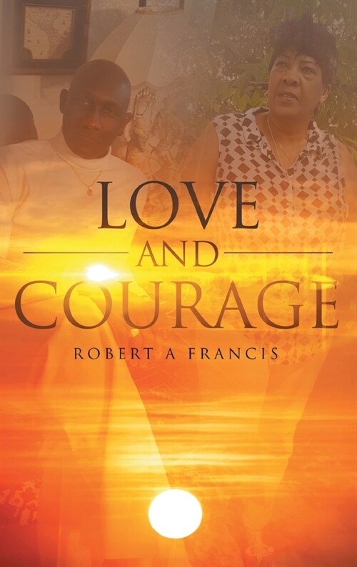 Love and Courage (Hardcover)