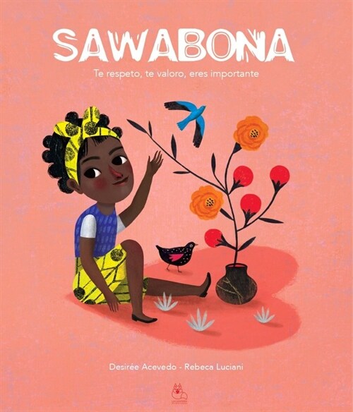 Sawabona : te respeto , te valoro , eres importante (Paperback)