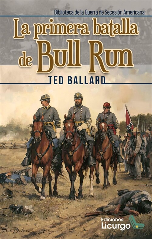 LA PRIMERA BATALLA DE BULL RUN (Paperback)