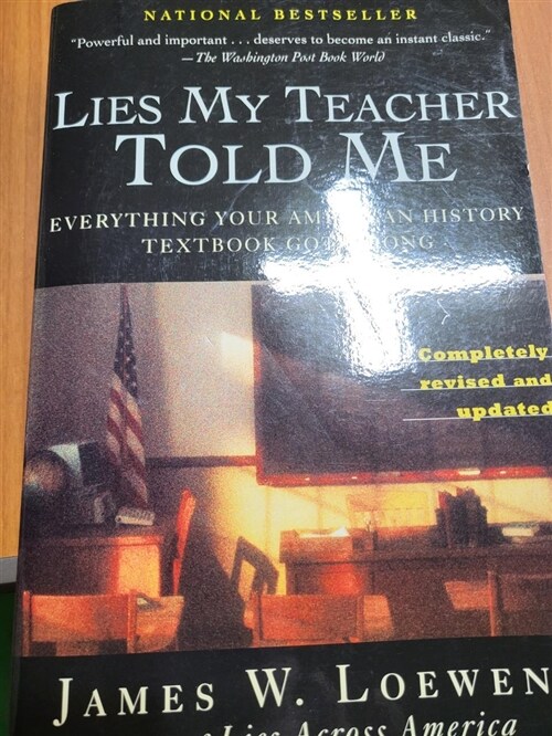 [중고] Lies My Teacher Told Me: Everything Your American History Textbook Got Wrong (Paperback)