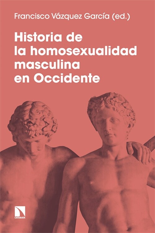 HISTORIA DE LA HOMOSEXUALIDAD MASCULINA EN OCCIDENTE (Paperback)