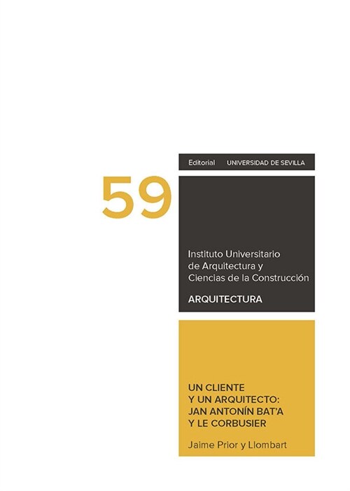 UN CLIENTE Y UN ARQUITECTO JAN ANTONIN BATA Y LE CORBUSIER (Paperback)