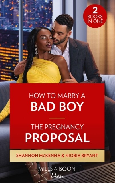 How To Marry A Bad Boy / The Pregnancy Proposal : How to Marry a Bad Boy (Dynasties: Tech Tycoons) / the Pregnancy Proposal (Cress Brothers) (Paperback)