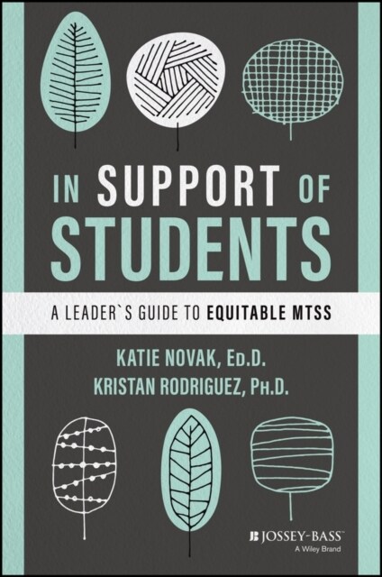 In Support of Students: A Leaders Guide to Equitable Mtss (Paperback)