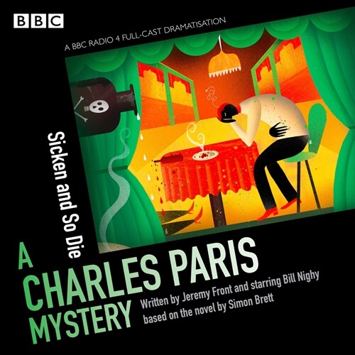 Charles Paris: Sicken and So Die : A BBC Radio 4 full-cast dramatisation (CD-Audio, Unabridged ed)