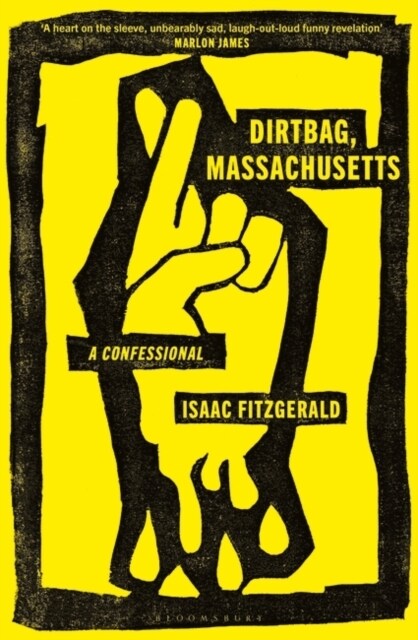 Dirtbag, Massachusetts : A Confessional (Hardcover)