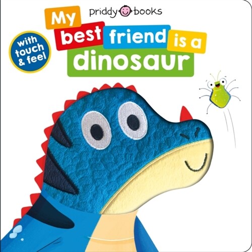 My Best Friend Is A Dinosaur (Board Book)