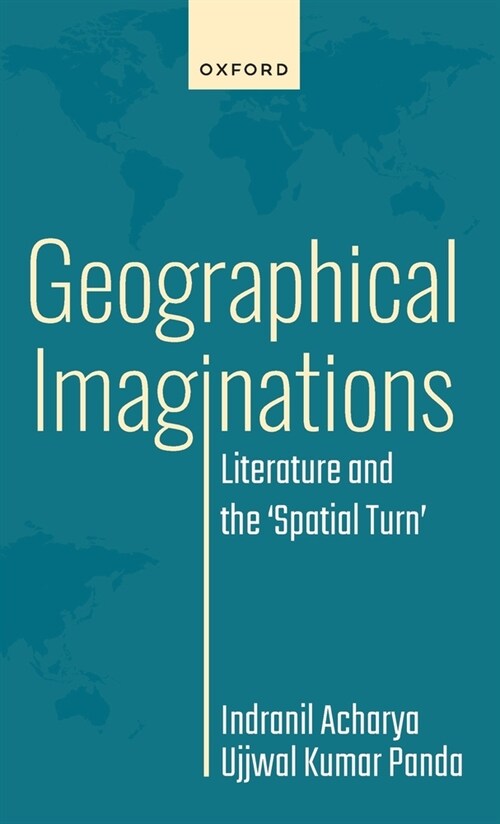 Geographical Imaginations : Literature and the Spatial Turn (Hardcover)