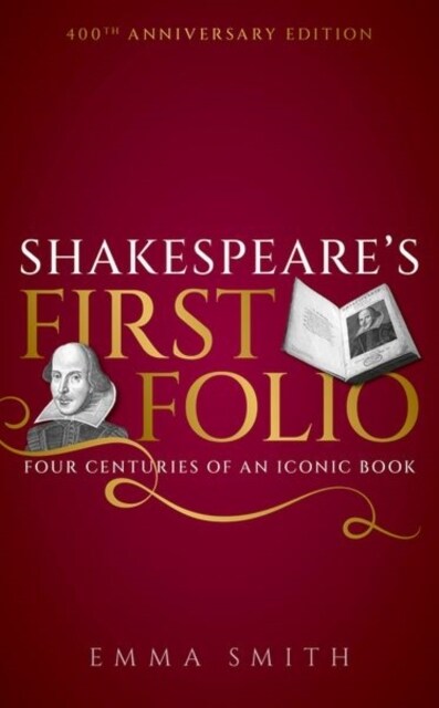 Shakespeares First Folio : Four Centuries of an Iconic Book (Hardcover)