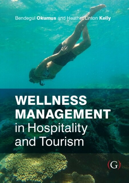 Wellness Management in Hospitality and Tourism (Paperback)