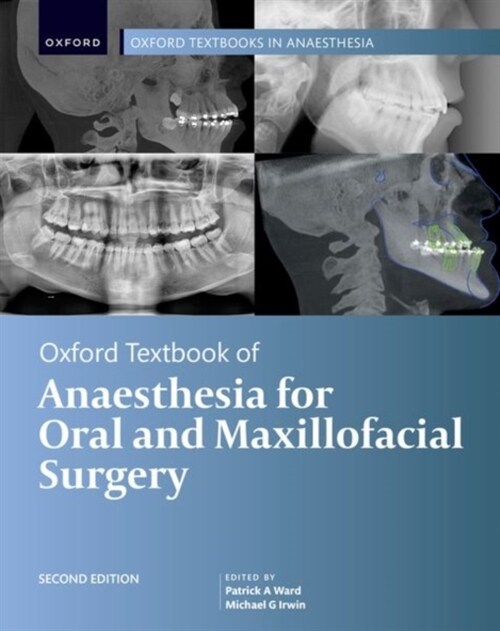 Oxford Textbook of Anaesthesia for Oral and Maxillofacial Surgery, Second Edition (Hardcover, 2 Revised edition)