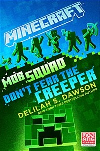 Minecraft: Mob Squad: Don't Fear the Creeper (Paperback)