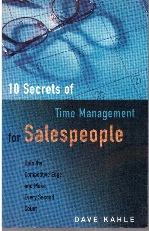 [중고] 10 Secrets of Time Management for Salespeople: Gain the Competitive Edge and Make Every Second Count                                              (Paperback)