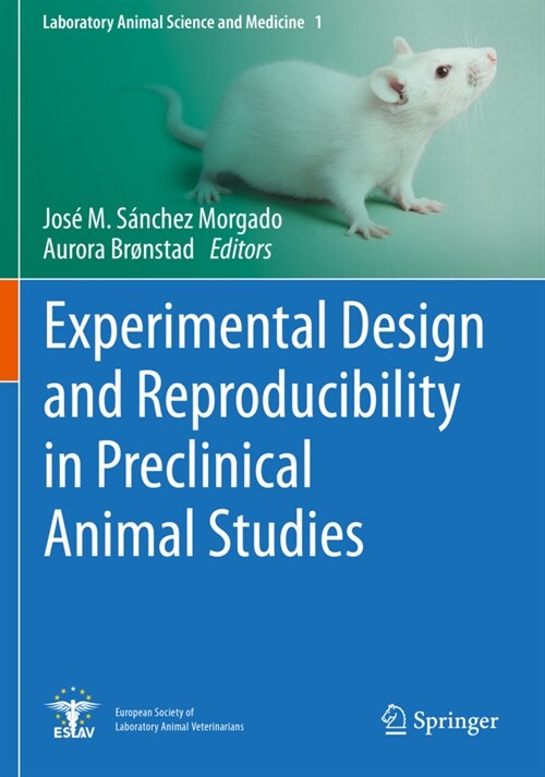 Experimental Design and Reproducibility in Preclinical Animal Studies (Paperback, 2021)