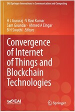 Convergence of Internet of Things and Blockchain Technologies (Paperback)