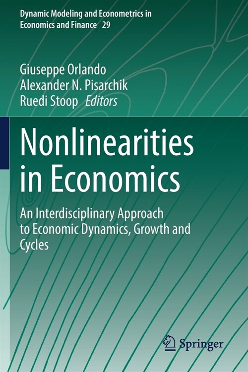 Nonlinearities in Economics: An Interdisciplinary Approach to Economic Dynamics, Growth and Cycles (Paperback, 2021)
