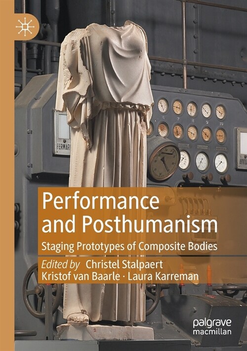 Performance and Posthumanism (Paperback)