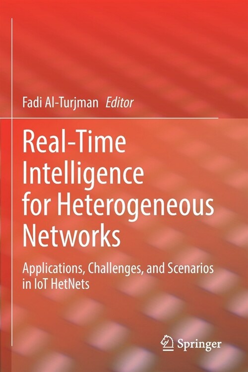 Real-Time Intelligence for Heterogeneous Networks (Paperback)