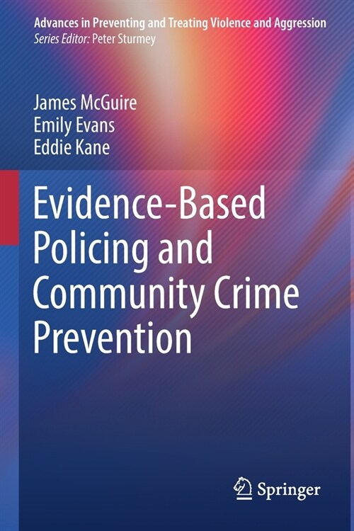 Evidence-Based Policing and Community Crime Prevention (Paperback)