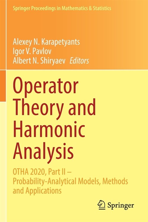 Operator Theory and Harmonic Analysis: Otha 2020, Part II - Probability-Analytical Models, Methods and Applications (Paperback, 2021)