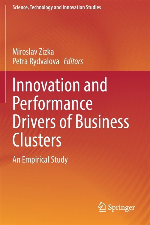 Innovation and Performance Drivers of Business Clusters: An Empirical Study (Paperback, 2021)