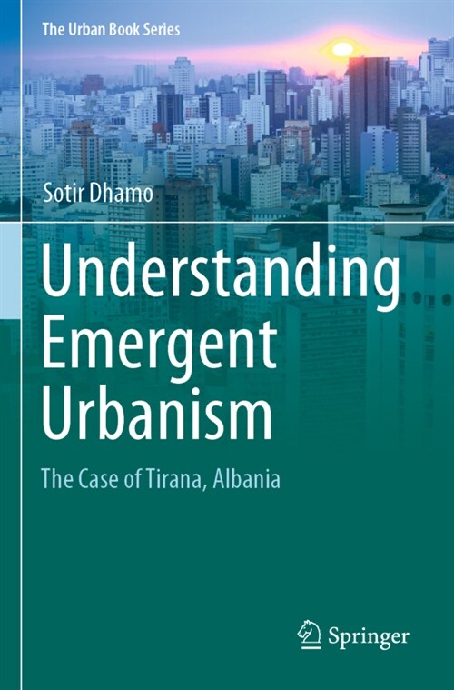 Understanding Emergent Urbanism (Paperback)