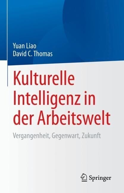 Kulturelle Intelligenz in Der Arbeitswelt: Vergangenheit, Gegenwart, Zukunft (Hardcover, 1. Aufl. 2023)