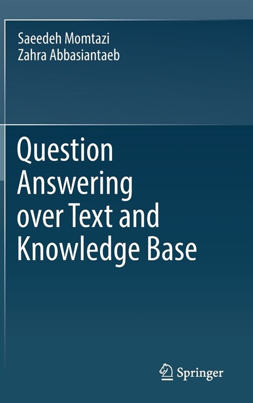 Question Answering over Text and Knowledge Base (Hardcover)