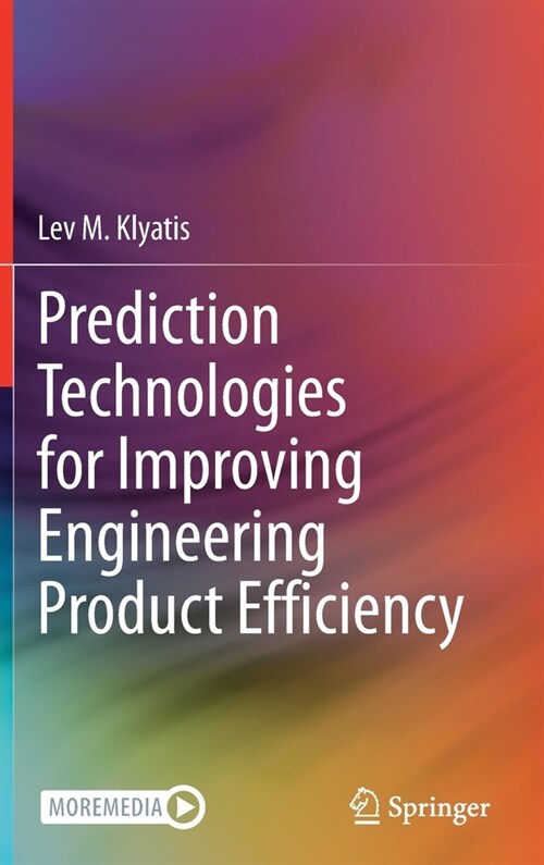 Prediction Technologies for Improving Engineering Product Efficiency (Hardcover)