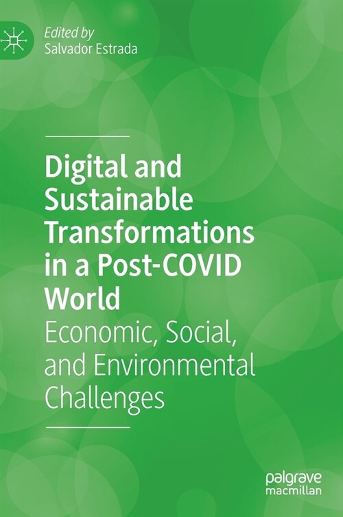 Digital and Sustainable Transformations in a Post-Covid World: Economic, Social, and Environmental Challenges (Hardcover, 2023)