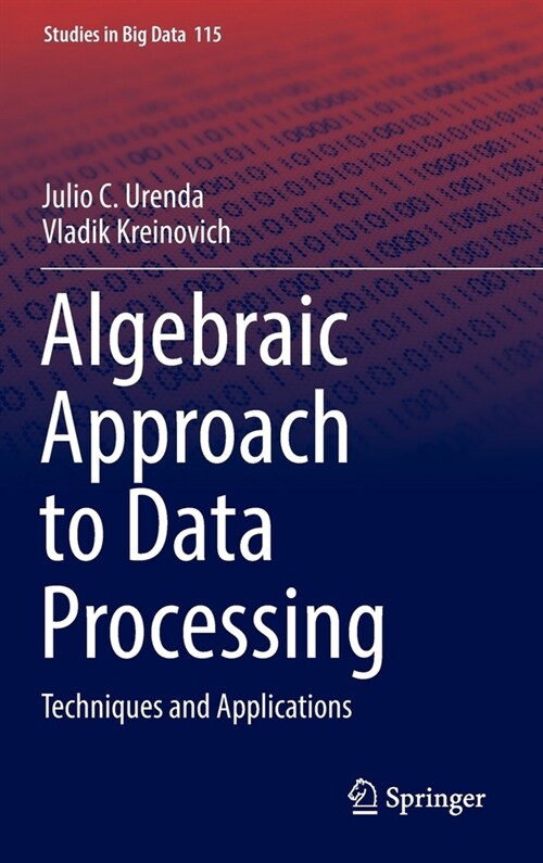 Algebraic Approach to Data Processing: Techniques and Applications (Hardcover, 2022)