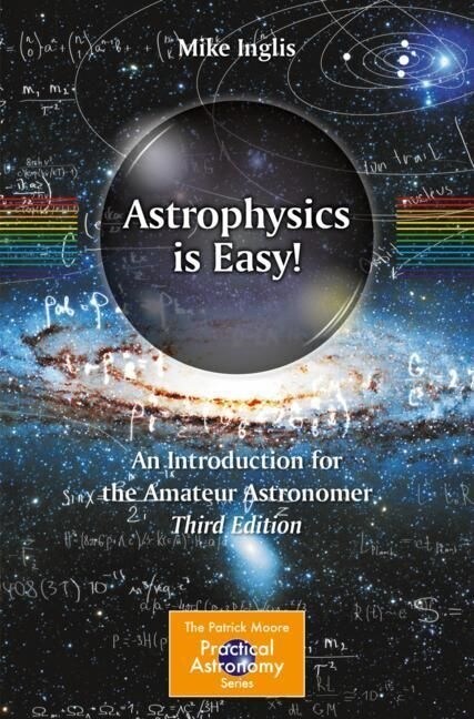 Astrophysics Is Easy!: An Introduction for the Amateur Astronomer (Paperback, 3, Third 2023)