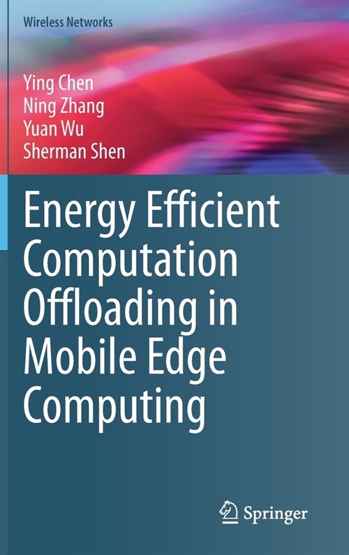 Energy Efficient Computation Offloading in Mobile Edge Computing (Hardcover)