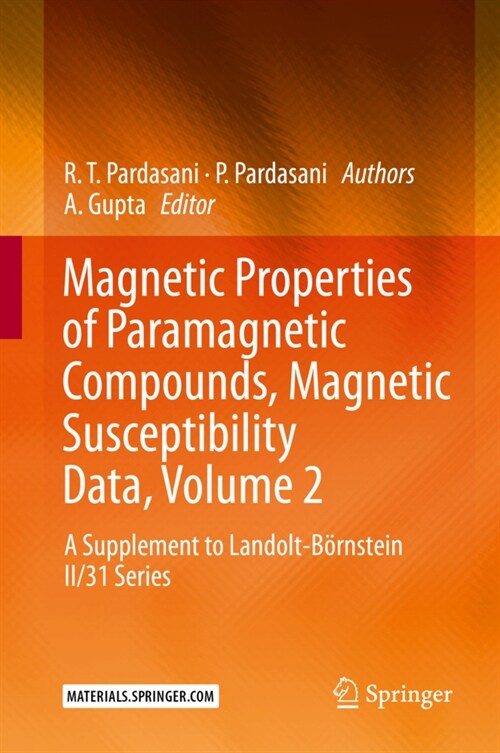 Magnetic Properties of Paramagnetic Compounds, Magnetic Susceptibility Data, Volume 2: A Supplement to Landolt-B?nstein II/31 Series (Paperback, 2021)