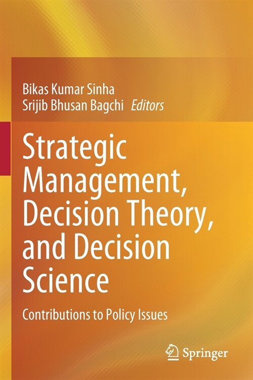Strategic Management, Decision Theory, and Decision Science: Contributions to Policy Issues (Paperback, 2021)