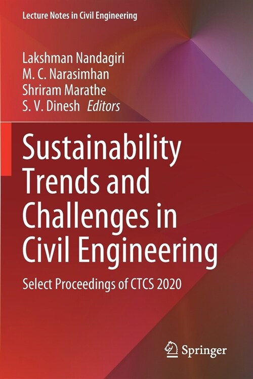 Sustainability Trends and Challenges in Civil Engineering: Select Proceedings of Ctcs 2020 (Paperback, 2022)