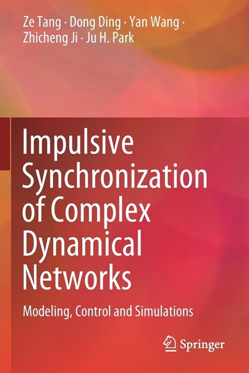 Impulsive Synchronization of Complex Dynamical Networks (Paperback)