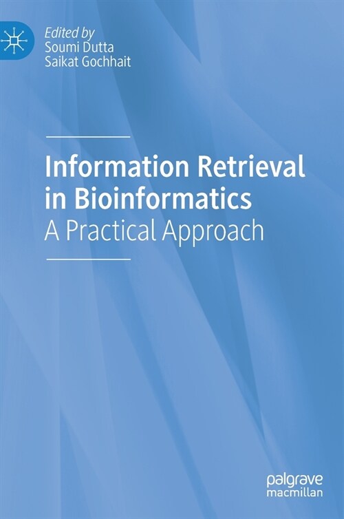 Information Retrieval in Bioinformatics: A Practical Approach (Hardcover, 2022)